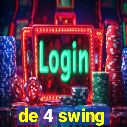 de 4 swing